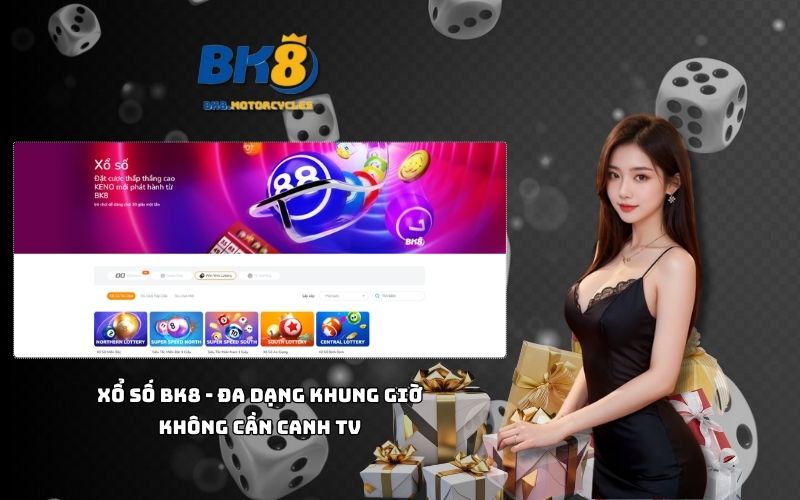 Chơi xổ số tại Nhà cái BK8 với lịch quay đa dạng, không cần canh giờ vẫn trúng lớn Chơi xổ số tại Nhà cái BK8 với lịch quay đa dạng, không cần canh giờ vẫn trúng lớn