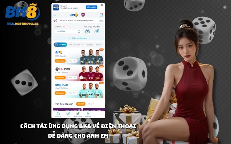 Tải app Nhà cái BK8 dễ dàng trên mọi thiết bị, chơi mọi lúc mọi nơi siêu tiện lợi Tải app Nhà cái BK8 dễ dàng trên mọi thiết bị, chơi mọi lúc mọi nơi siêu tiện lợi