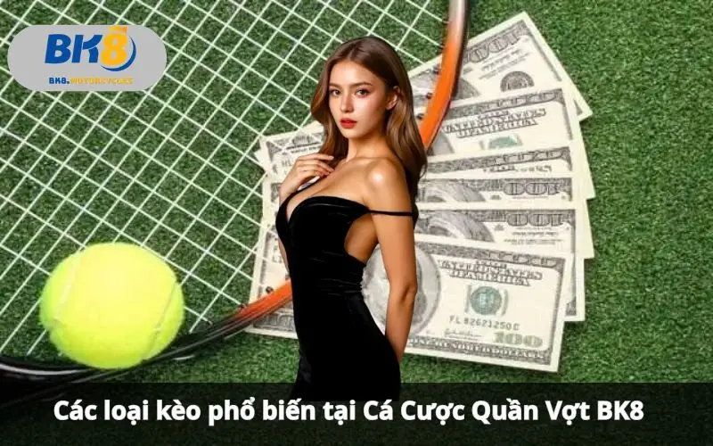 Cá Cược Quần Vợt BK8
