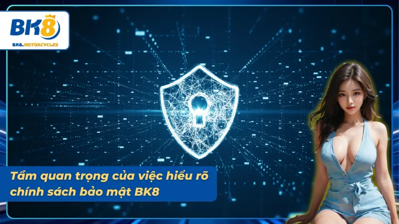 Hiểu rõ chính sách bảo mật là bảo vệ bản thân khi tham gia